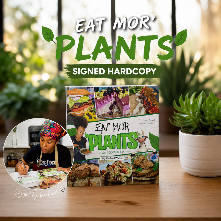 Eat Mor' Plants Cookbook (SIGNED Hardcopy)